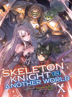 cover image of Skeleton Knight in Another World, Volume 10
